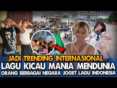 MALAYSIA HEBOH ! SELURUH DUNIA JOGED LAGU INDONESIA | LAGU KICAU MANIA JADI TREN GLOBAL