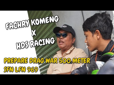FACHRY “WAT MENG NOI”🤣🤣🤣 PREPARE DRAG WAR 500 METER SFN LFN 969 | SRG HDS RACING | DND GARAGE