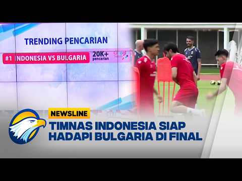 Timnas Indonesia vs Bulgaria Malam Ini: Ujian Berat Garuda [Newsline]