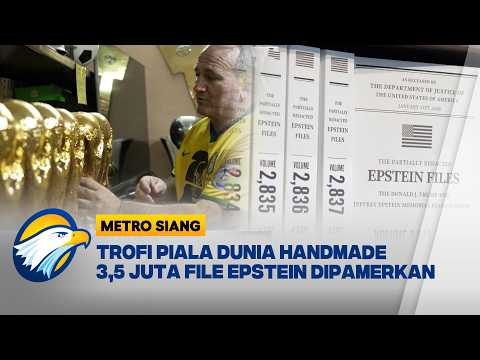 Trofi Handmade Piala Dunia & 3,5 Juta Dokumen Epstein Dipamerkan [Metro Siang]