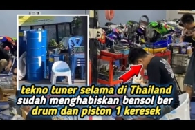 TEKNO SELAMA DI THAILAND UDAH HABIS BENSOL BEBERAPA DRUM DAN PISTON 1 KRESEK