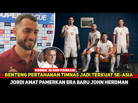 GAGAHNYA LINI BELAKANG TIMNAS! Jordi Amat sampai pamer begini~Timnas era John Herdman viral