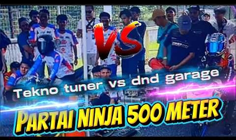 DND VS TEKNO TUNER PARTAI 500 METER ‼️NINJA BACANG BALAP vs NINJA U17