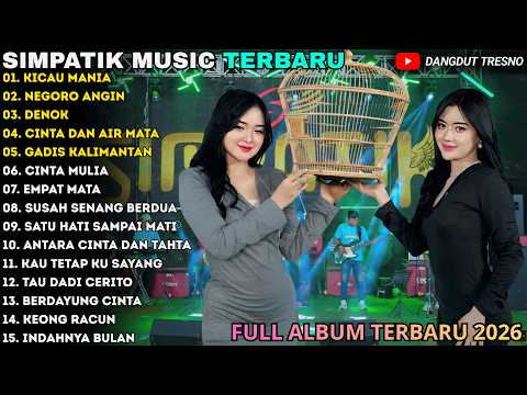 SIMPATIK TERBARU – KICAU MANIA – NEGORO ANGIN – SIMPATIK MUSIC FULL ALBUM TERBARU 2026