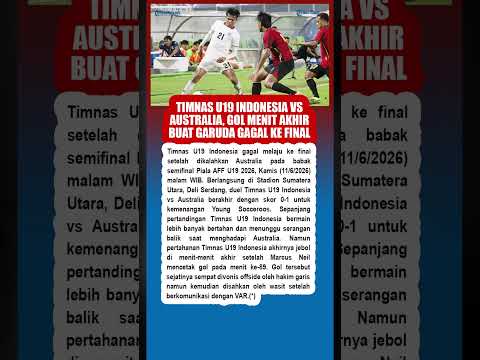 Timnas U19 Indonesia vs Australia, Gol Menit Akhir Buat Garuda Gagal ke Final