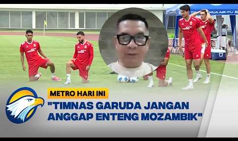 Timnas Garuda Bidik Kemenangan Lawan Mozambik – [Metro Hari Ini]
