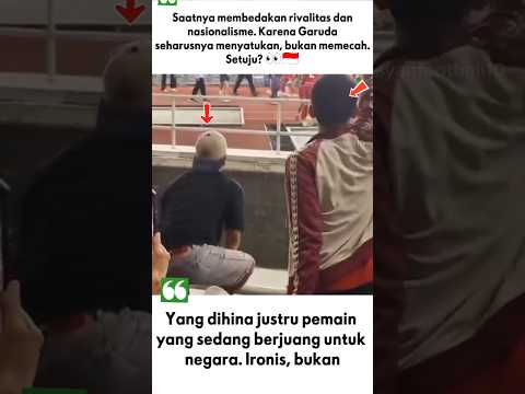 Boleh Rival Saat di Liga, Tapi Jangan Lupa: Ini Timnas Indonesia! #shortvideo #shortsfeed #shorts