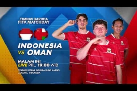 MALAM INI! Saksikan Timnas Garuda FIFA Matchday “Indonesia vs Oman”