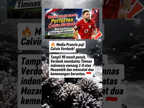 🔥 Media Prancis Soroti Calvin Verdonk Usai Timnas Menang!