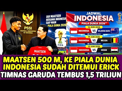 MAATSEN 500 M, KE PIALA DUNIA INDONESIA SUDAH DITEMUI ERICK TIMNAS GARUDA TEMBUS 1,5 TRILIUN‼️