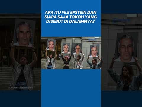 Apa Itu File Epstein dan Siapa Saja Tokoh yang Disebut di Dalamnya?