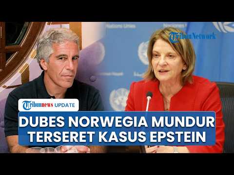 Tersangkut Dokumen Jeffrey Epstein, Duta Besar Norwegia Resmi Tanggalkan Jabatan
