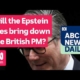 Will the Epstein files bring down the British PM? | ABC News Daily podcast