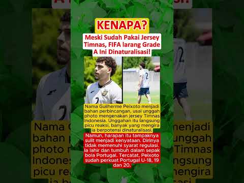TERNYATA‼️Meski Sudah Pakai Jersey Timnas Indonesia, FIFA Larang Grade A Ini Dinaturalisasi