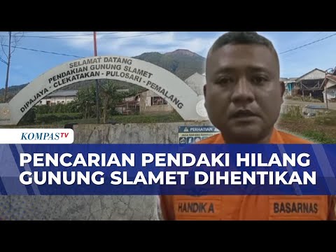 Pencarian Pendaki Hilang di Gunung Slamet Resmi Dihentikan | KOMPAS SIANG