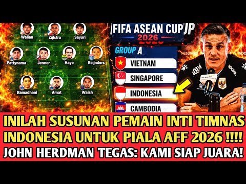 HERDMAN RESMI UMUMKAN STARTING XI TIMNAS INDONESIA!! VIETNAM LANGSUNG GEMETAR, GARUDA SIAP JUARA AFF