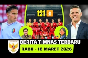 🔴 Berita Timnas ~ RABU 18 MARET 2026 ~ Timnas Indonesia Terbaru Hari Ini