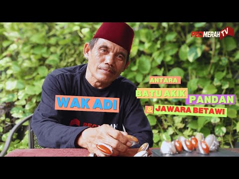 SERBA-SERBI: ANTARA BATU AKIK PANDAN & JAWARA BETAWI