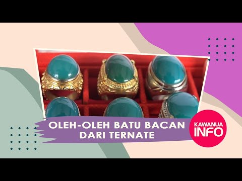 OLEH-OLEH BATU BACAN DARI TERNATE
