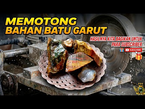 PROSES PEMOTONGAN BAHAN BATU AKIK GARUT