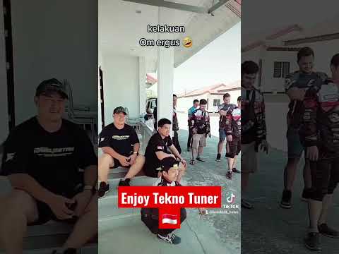 Kelakuan Om ergus bersama Tekno Tuner