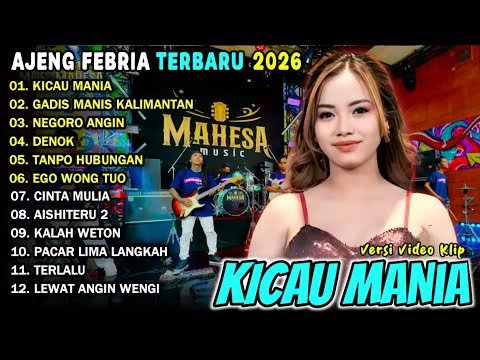 KICAU MANIA – GADIS MANIS KALIMANTAN –  Ajeng Febria – MAHESA MUSIC FULL ALBUM TERBARU 2026