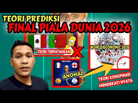 TEORI KONSPIRASI, FUN FACT DAN PREDIKSI FINAL PIALA DUNIA 2026