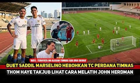 SKUAD B TIMNAS GACOR!! John Herdman lahirkan duet baru lini serang~Thom Haye girang TC Perdana