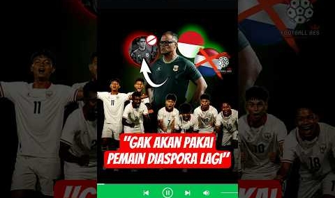 RESMI! PELATIH TIMNAS INDONESIA U17 TEGASKAN GAK AKAN PANGGIL PEMAIN DIASPORA LAGI