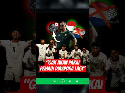 RESMI! PELATIH TIMNAS INDONESIA U17 TEGASKAN GAK AKAN PANGGIL PEMAIN DIASPORA LAGI