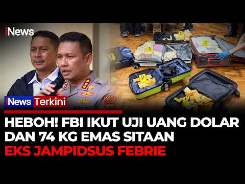 FBI Turun Tangan! Uang Dolar dan 74 Kg Emas Sitaan Kasus Eks Jampidsus Febrie Diuji | iNews Terkini