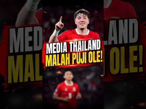 Media Thailand Puji Keputusan Ole Romeny