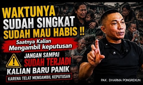 DHARMA PONGREKUN!! WAKTUNYA SUDAH SINGKAT SUDAH MAU HABIS !! Saatnya Kalian Mengambil keputusan Ini