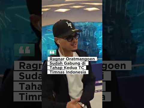 Ragnar Oratmangoen Sudah Gabung di Tahap Kedua TC Timnas Indonesia