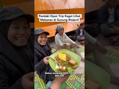 Pendaki Open Trip Kaget Lihat Makanan di Gunung Rinjani #rinjani #hiking #mountains #travel #fypシ