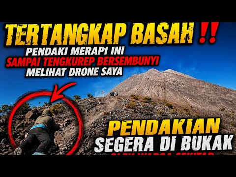 TERTANGKAP BASAH‼️PENDAKI MERAPI INI SAMPAI BERSEMBUNYI MELIHAT DRONE SAYA 🤣PENDAKIAN SEGERA DI BUKA