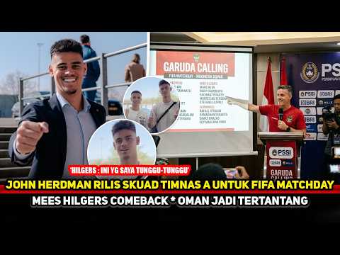 SKUAD TIMNAS A MENGERIKAN!! John Herdman cerdas pilih pemain hadapi Oman~Nama Mees Hilgers muncul