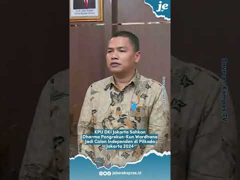 KPU DKI Jakarta Sahkan Dharma Pongrekun-Kun Wardhana Jadi Calon Independen di Pilkada Jakarta 2024