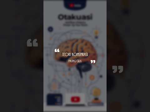 Teori Konspirasi Paling Gila #Konspirasi #FaktaGila #Otakuasi