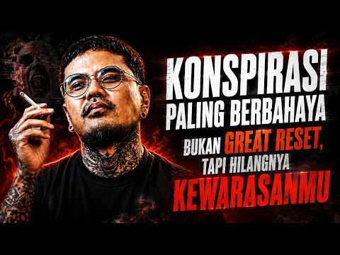 KONSPIRASI PALING BERBAHAYA BUKAN GREAT RESET, TAPI HILANGNYA KEWARASANMU