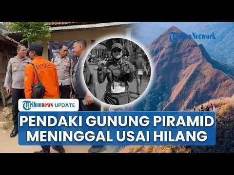 2 PENDAKI HILANG DITEMUKAN di Gunung Piramid dalam Kondisi Meninggal Dunia