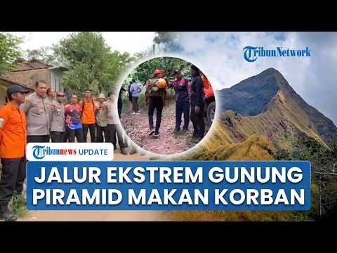 Jalur Ekstrem Gunung Piramid Kembali Makan Korban, Kawasan Terlarang untuk Para Pendaki