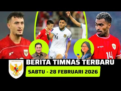 🔴 Berita Timnas ~ SABTU 28 FEBRUARI 2026 ~ Timnas Indonesia Terbaru Hari Ini
