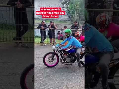 Komeng masih meriset ninja mas bay tekno tuner #dragbike