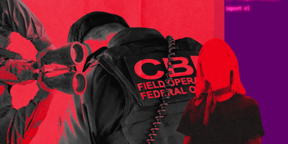 CBP Workers Allegedly Used Government Databases to Spy on Exes, Crushes, and Colleagues