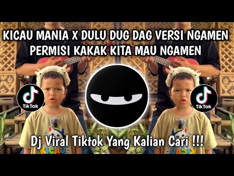 KICAU MANIA X DULU DUG DAG VERSI NGAMEN || PERMISI KAKAK KITA MAU NGAMEN VIRAL TIKTOK TERBARU 2026