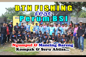 kabarmancing-channel-:-btn-fishing-feat-bsi,-asiknya-ngumpul-&-mancing-bareng