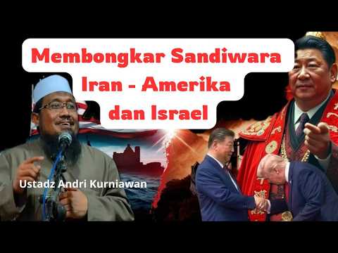 MEMBONGKAR SANDIWARA IRAN AMERIKA dan ISRAEL Ustadz Andri Kurniawan #geopolitik #beritadanpolitik