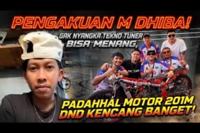 PENGAKUAN M DHIBA! GAK NYANGKA TEKNO TUNER BISA MENANG, PADAHAL MOTOR 201M DND KENCANG BANGET!
