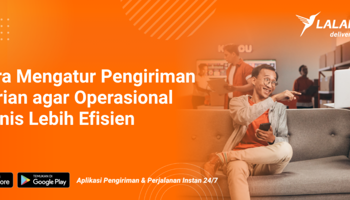 cara-mengatur-pengiriman-harian-agar-bisnis-lebih-efisien